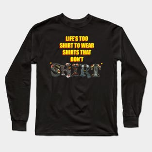 Too Shirt Long Sleeve T-Shirt